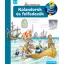 Kalandorok és felfedezők - Mit? Miért? Hogyan? (Susanne Gernhauser)