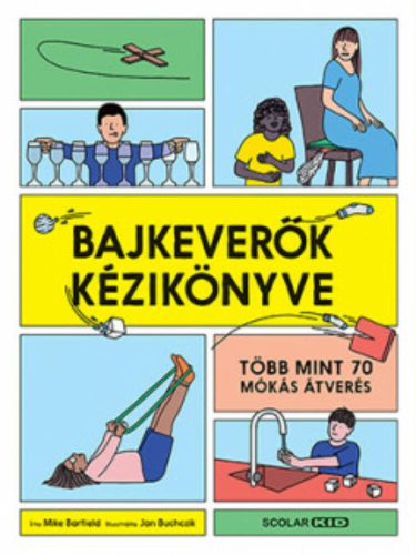 Bajkeverők kézikönyve (Mike Barfield)