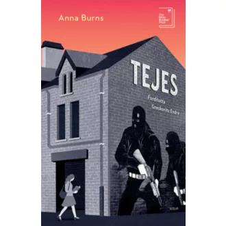 Tejes - Anna Burns