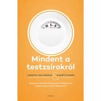   Mindent a testzsírokról - Mariëtte Boon - Liesbeth van Rossum