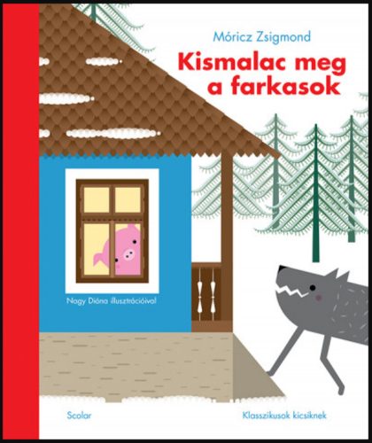 Kismalac meg a farkasok - Móricz Zsigmond