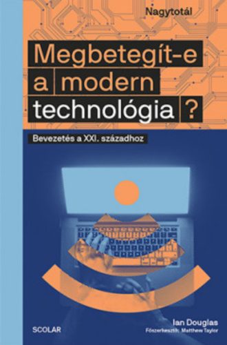 Megbetegít-e a modern technológia? - Ian Douglas