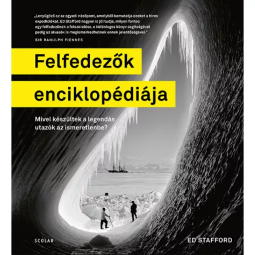 Felfedezők enciklopédiája - Ed Stafford