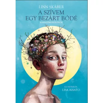   A szívem egy bezárt bódé - Kamaszmonológok - Linn Skaber