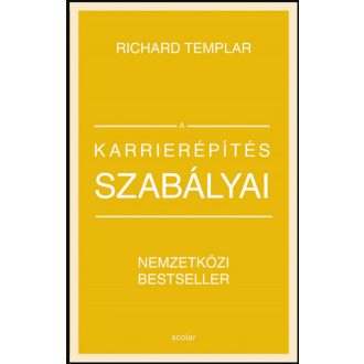   A karrierépítés szabályai (bővített, átdolgozott kiadás) - Richard Templar