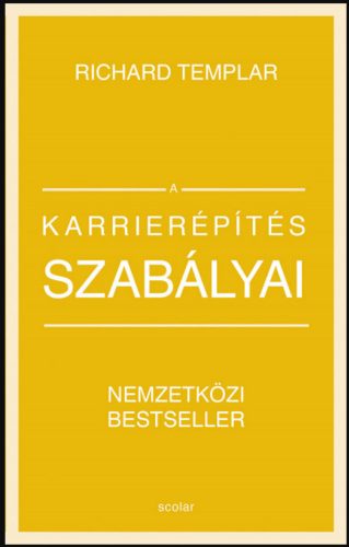 A karrierépítés szabályai (bővített, átdolgozott kiadás) - Richard Templar