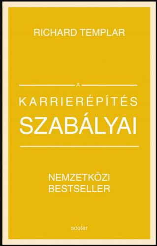 A karrierépítés szabályai (bővített, átdolgozott kiadás) - Richard Templar