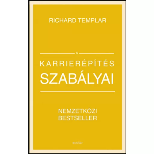 A karrierépítés szabályai (bővített, átdolgozott kiadás) - Richard Templar