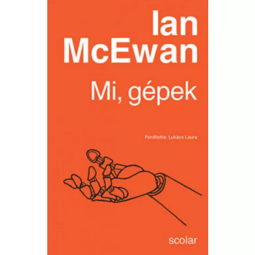 Mi, gépek - Ian McEwan