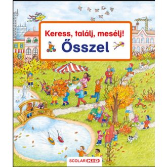 KERESS, TALÁLJ, MESÉLJ - ŐSSZEL