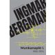 Munkanapló I. - 1955-1974 - Ingmar Bergman