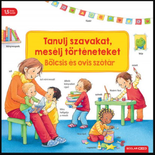 Tanulj szavakat, mesélj történeteket - Bölcsis és ovis szótár - Sandra Grimm