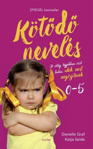 Kötődő nevelés - A világ legjobban várt babái, akik most megőrjítenek - Danielle Graf és Katja 