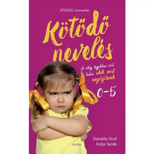 Kötődő nevelés - A világ legjobban várt babái, akik most megőrjítenek - Danielle Graf és Katja 