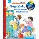 Segítsünk, osztozzunk, béküljünk ki! - Mit? Miért? Hogyan? Mini – Doris Rübel