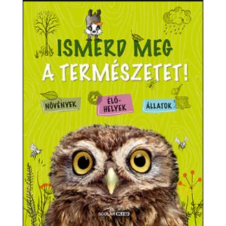 Ismerd meg a természetet! - Angelika Lenz