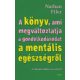 A könyv, ami megváltoztatja a gondolkodásodat a mentális egészségről - Nathan Filer