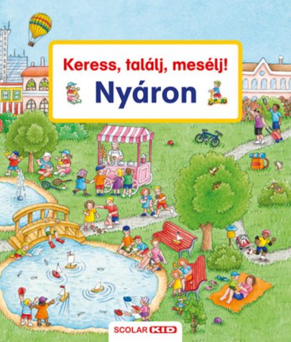 Keress, találj, mesélj! - Nyáron - Susanne Gernhäuser