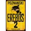 Erebos 2. - Ursula Poznański