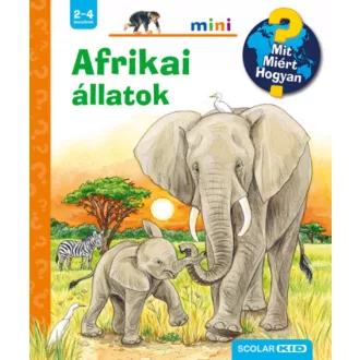   Mit? Miért? Hogyan? Mini 44. - Afrikai állatok - Daniela Prusse