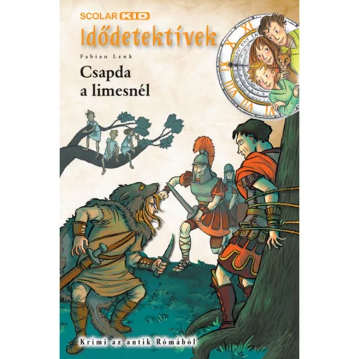 Csapda a limesnél - Idődetektívek – Fabian Lenk
