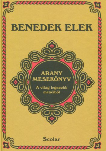 Arany mesekönyv - Benedek Elek