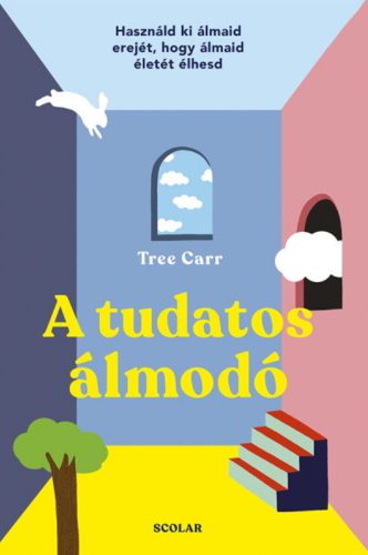 A tudatos álmodó - Tree Carr
