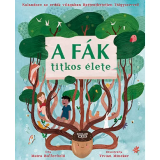 A fák titkos élete - Moira Butterfield