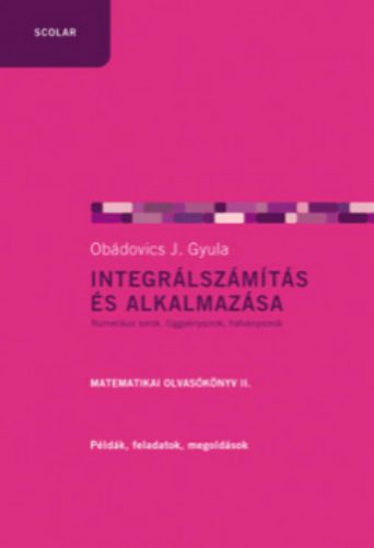 Integrálszámítás és alkalmazása - Obádovics J. Gyula