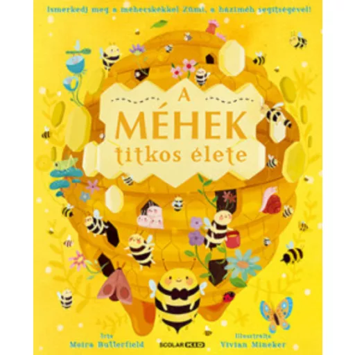 A méhek titkos élete - Moira Butterfield