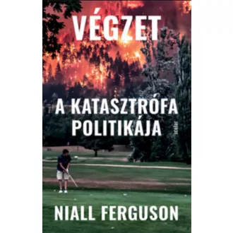 Végzet - Niall Ferguson