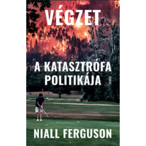 Végzet - Niall Ferguson