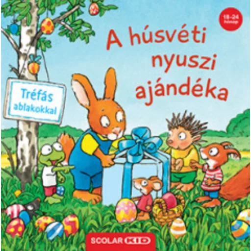 A húsvéti nyuszi ajándéka - Regina Schwarz