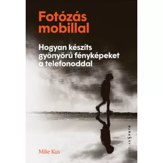 Fotózás mobillal - Mike Kus