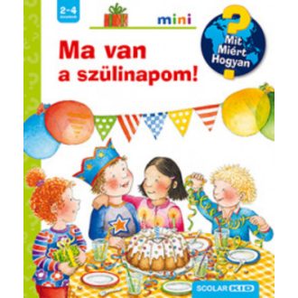 Ma van a szülinapom! - Mit? Miért? Hogyan? Mini - Constanza Droop