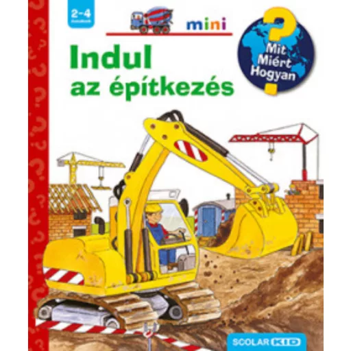 Indul az építkezés - Mit? Miért? Hogyan? Mini