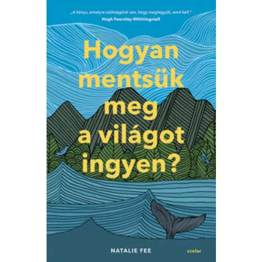Hogyan mentsük meg a világot ingyen? - Natalie Fee