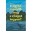 Hogyan mentsük meg a világot ingyen? - Natalie Fee