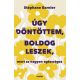 Úgy döntöttem, boldog leszek, mert az nagyon egészséges - Stéphane Garnier