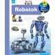 Robotok - Mit? Miért? Hogyan?