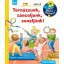 Tornázzunk, táncoljunk, zenéljünk! - Mit? Miért? Hogyan? Mini – Frauke Nahrgang