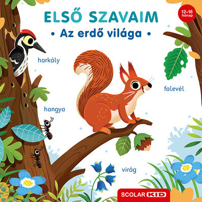 Első szavaim - Az erdő világa - Cornelia Frank