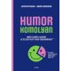 Humor - komolyan - Jennifer Aaker - Naomi Bagdonas