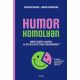 Humor - komolyan - Jennifer Aaker - Naomi Bagdonas