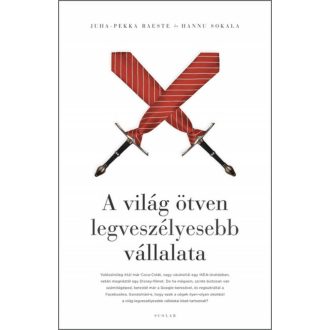   A világ ötven legveszélyesebb vállalata - Juha-Pekka Raeste - Hannu Sokala