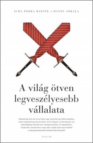 A világ ötven legveszélyesebb vállalata - Juha-Pekka Raeste - Hannu Sokala