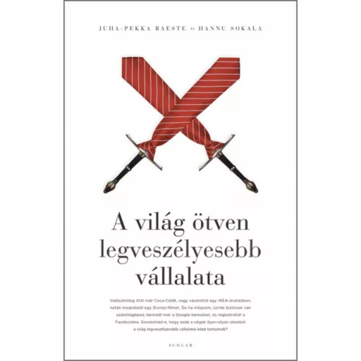 A világ ötven legveszélyesebb vállalata - Juha-Pekka Raeste - Hannu Sokala