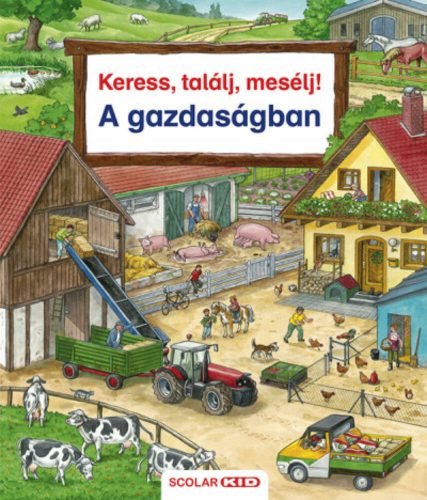 Keress, találj, mesélj! - A gazdaságban - Susanne Gernhäuser