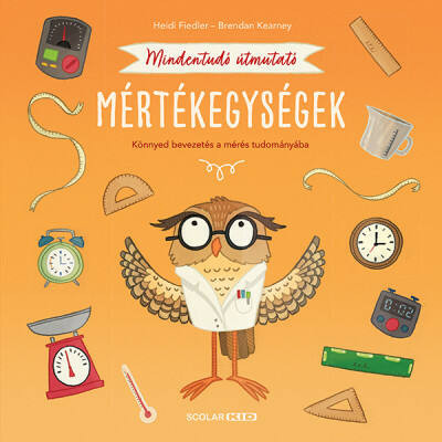 Mindentudó útmutató - Mértékegységek - Heidi Fiedler