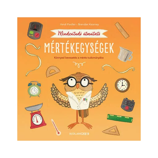 Mindentudó útmutató - Mértékegységek - Heidi Fiedler